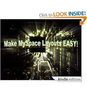 Layouts   Make MySpace Layouts Easy eBook World  Kindle 