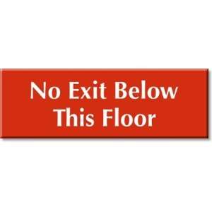  No Exit Below This Floor Outdoor Engraved Sign, 12 x 4 