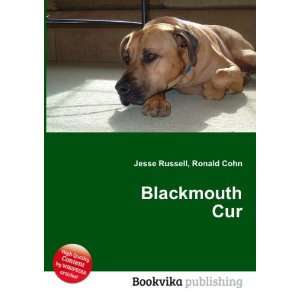 Blackmouth Cur Ronald Cohn Jesse Russell  Books