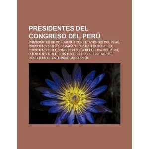  Presidentes del Congreso del Perú Presidentes de 
