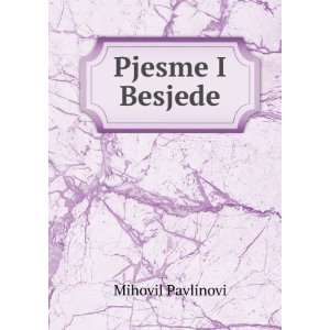  Pjesme I Besjede Mihovil Pavlinovi Books