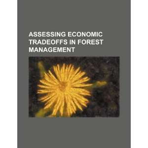  Assessing economic tradeoffs in forest management 