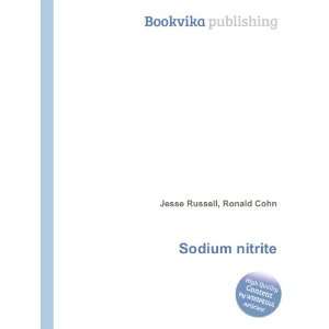  Sodium nitrite Ronald Cohn Jesse Russell Books