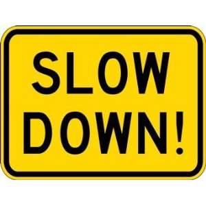  Slow Down Sign   24x18