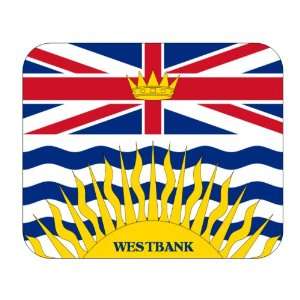   Province   British Columbia, Westbank Mouse Pad 