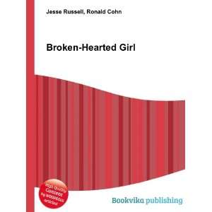  Broken Hearted Girl Ronald Cohn Jesse Russell Books