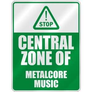  STOP  CENTRAL ZONE OF METALCORE  PARKING SIGN MUSIC 