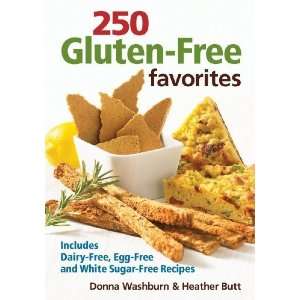  250 Gluten Free Favorites Includes Dairy Free, Egg Free 