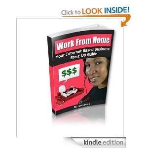 Work From Home Your Internet Based Business Start Up Guide [Kindle 