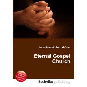  Eternal Gospel Church Ronald Cohn Jesse Russell Books