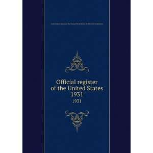  Official register of the United States. 1931 United 
