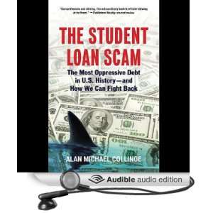 The Student Loan Scam The Most Oppressive Debt in U.S. History   and 