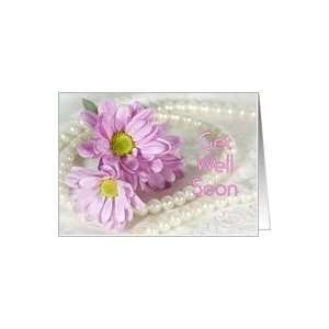  Get well soon with flowers and pearls Card Health 