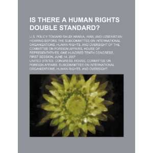  Is there a human rights double standard? U.S. policy 