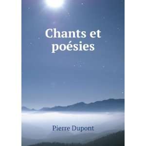  Chants et poÃ©sies Pierre Dupont Books