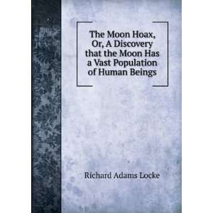   Moon Has a Vast Population of Human Beings Richard Adams Locke Books