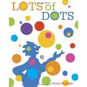  Lots of Dots [Hardcover] Craig Frazier Books