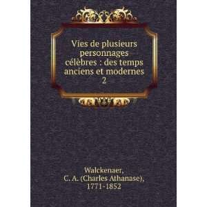   et modernes. 2 C. A. (Charles Athanase), 1771 1852 Walckenaer Books