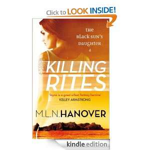 Killing Rites Black Suns Daughter Book Four M. L. N. Hanover 