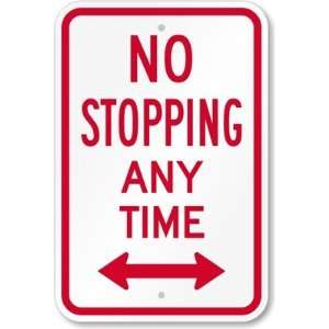 No Stopping Any Time (Bidirectional) High Intensity Grade Sign, 18 x 
