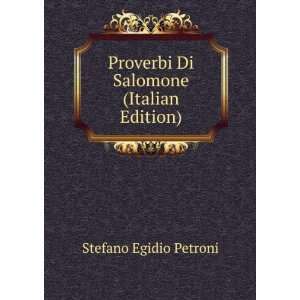   Proverbi Di Salomone (Italian Edition) Stefano Egidio Petroni Books
