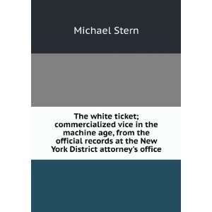  The white ticket; commercialized vice in the machine age 