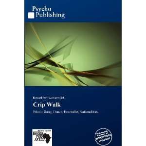  Crip Walk (9786136276649) Elwood Kuni Waldorm Books