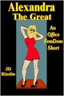 Alexandra The Great An Office FemDom Short