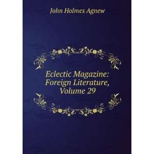   Magazine Foreign Literature, Volume 29 John Holmes Agnew Books