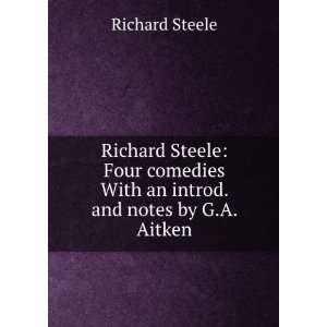   , Sir, 1672 1729,Aitken, George Atherton, 1860 1917 Steele Books