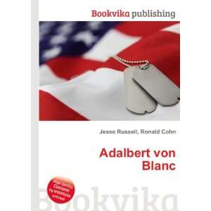  Adalbert von Blanc Ronald Cohn Jesse Russell Books