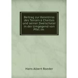   in der Umgegend von Pfirt im . Hans Albert Roeder  Books