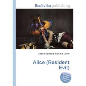  Alice (Resident Evil) Ronald Cohn Jesse Russell Books