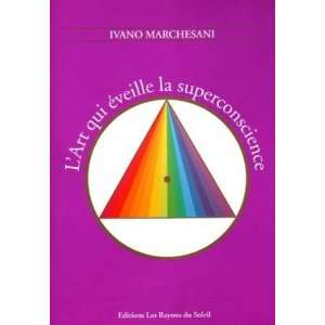   éveille la superconscience (9782839900010) Ivano Marchesani Books