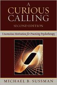 Curious Calling Unconscious Motivations for Practicing 