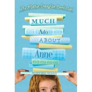  Much Ado about Anne[ MUCH ADO ABOUT ANNE ] by Frederick 