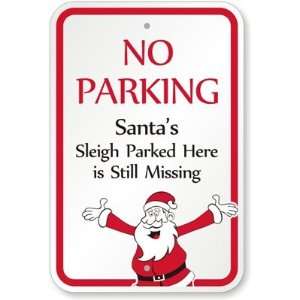 No Parking, Santas Sleigh Parked Here is Still Missing (with Santa 
