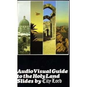 Audio Visual Guide to the Holy Land Slides by City Lord
