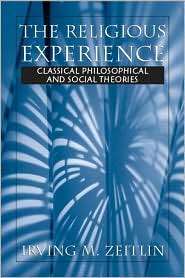 Religious Experience Classical Philosophical and Social Theories 