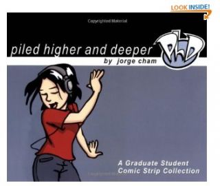  and Deeper A Graduate Student Comic Strip Collection by Jorge Cham