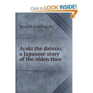  Araki the daimio; a Japanese story of the olden time Mona 
