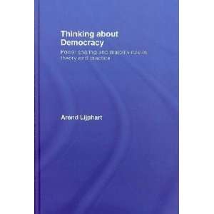 Thinking About Democracy Arend Lijphart Books