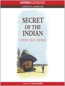 The Secret of the Indian The Lynne Reid Banks