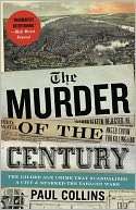 The Murder of the Century The Gilded Age Crime That Scandalized a 