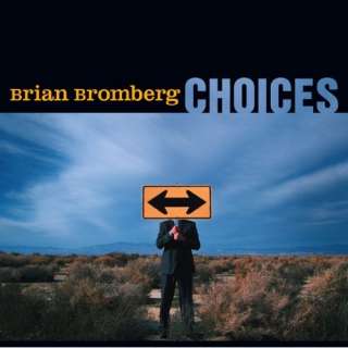  Choices Brian Bromberg