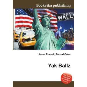 Yak Ballz Ronald Cohn Jesse Russell  Books