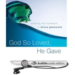   Divine Generosity (Audible Audio Edition) Kelly M. Kapic, Justin L
