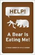   Help A Bear Is Eating Me by Mykle Hansen 