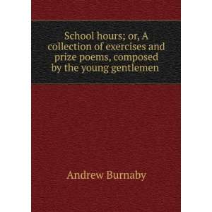  School hours; or, A collection of exercises and prize 
