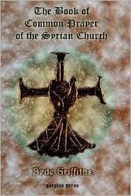 The Book Of Common Prayer [Shhimo] Of The Syrian Church, (1593332467 